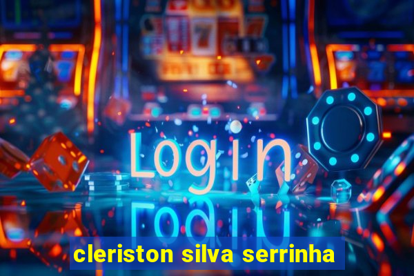 cleriston silva serrinha